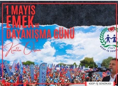 1 MAYIS EMEK VE DAYANIŞMA GÜNÜ KUTLU OLSUN