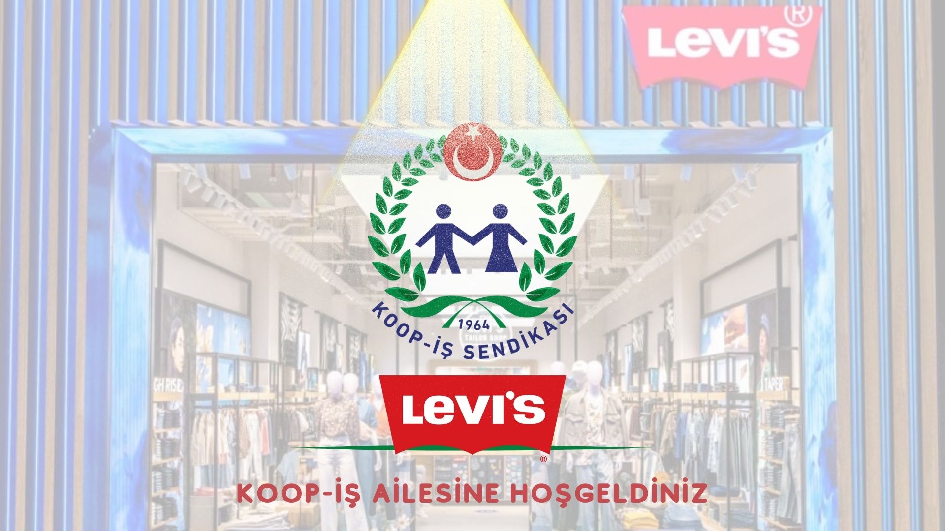 LEVI'S ÇALIŞANLARI DA ARTIK KOOP-İŞ AİLESİNDE